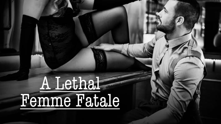 A Lethal Femme Fatale - undefined - by undefined | XConfessions Porn for Women