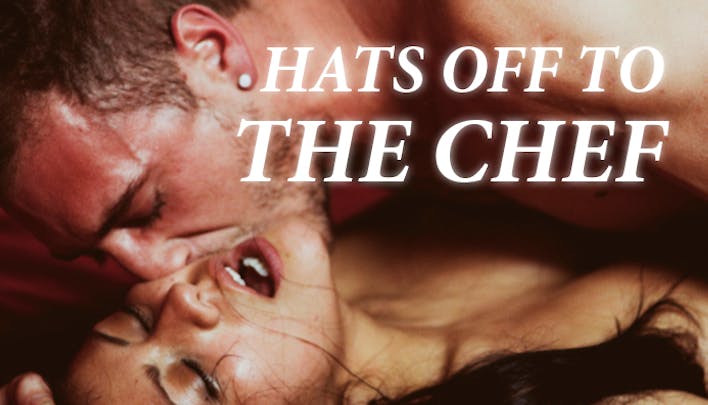 Hats off to the Chef - undefined - by undefined | XConfessions Porn for Women