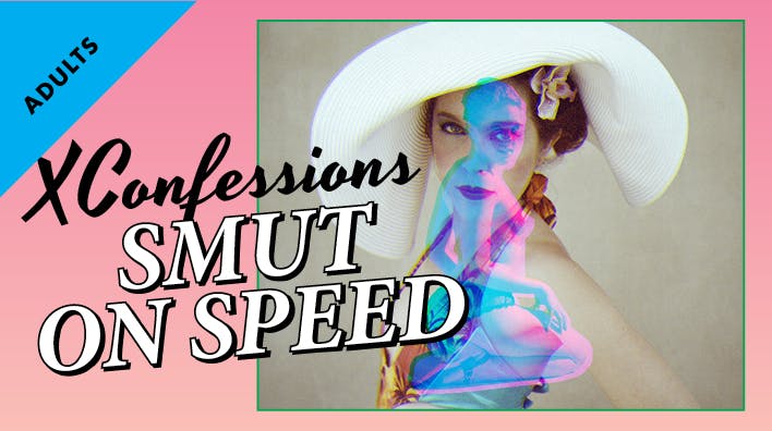 Smut on Speed - undefined - by undefined | XConfessions Porn for Women