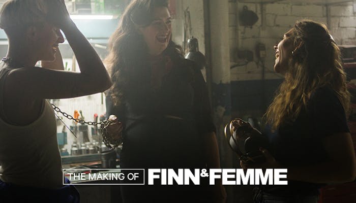 Behind The Scenes: Finn and Femme 