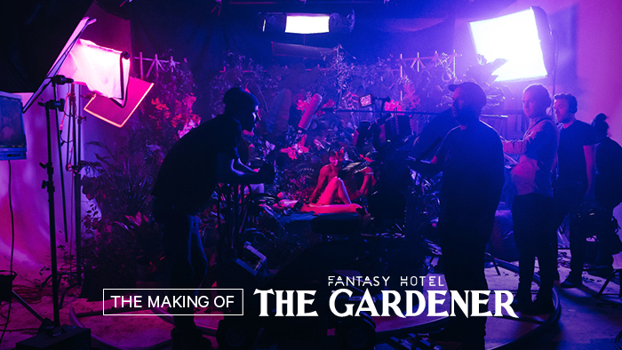Behind The Scenes: FANTASY HOTEL: The Gardener