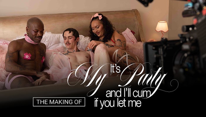 Behind The Scenes: It’s My Party and I’ll Cum If You Let Me Behind The Scenes: It’s My Party and I’ll Cum If You Let Me