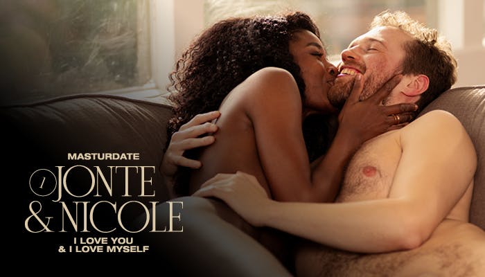 Masturdate: I Love You and I Love Myself with Nicole & Jonte - undefined - by undefined | XConfessions Porn for Women