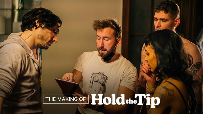 Behind The Scenes: Hold The Tip