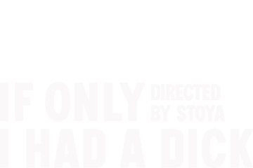 If Only I Had a Dick If Only I Had a Dick