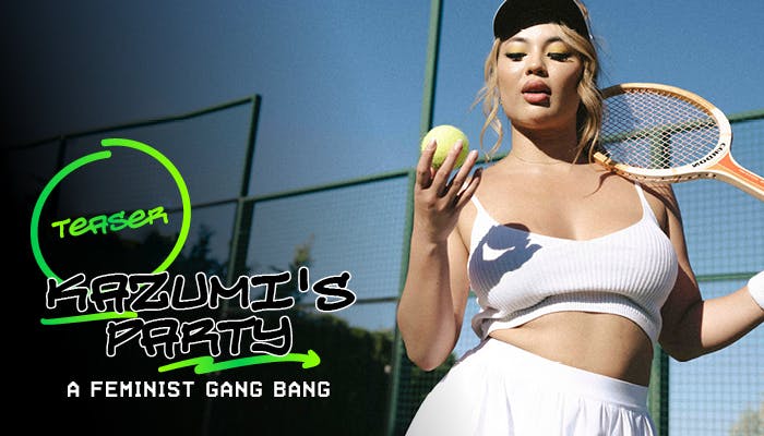 Kazumi's Party Teaser: a Feminist Gang Bang