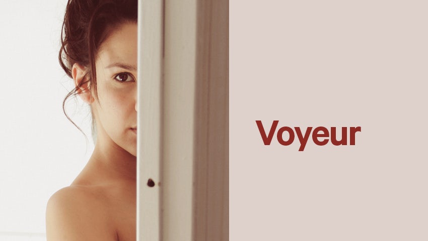 Voyeurism Voyeurism