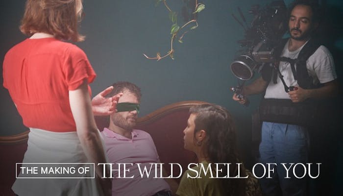 Behind The Scenes: The Wild Smell of You
