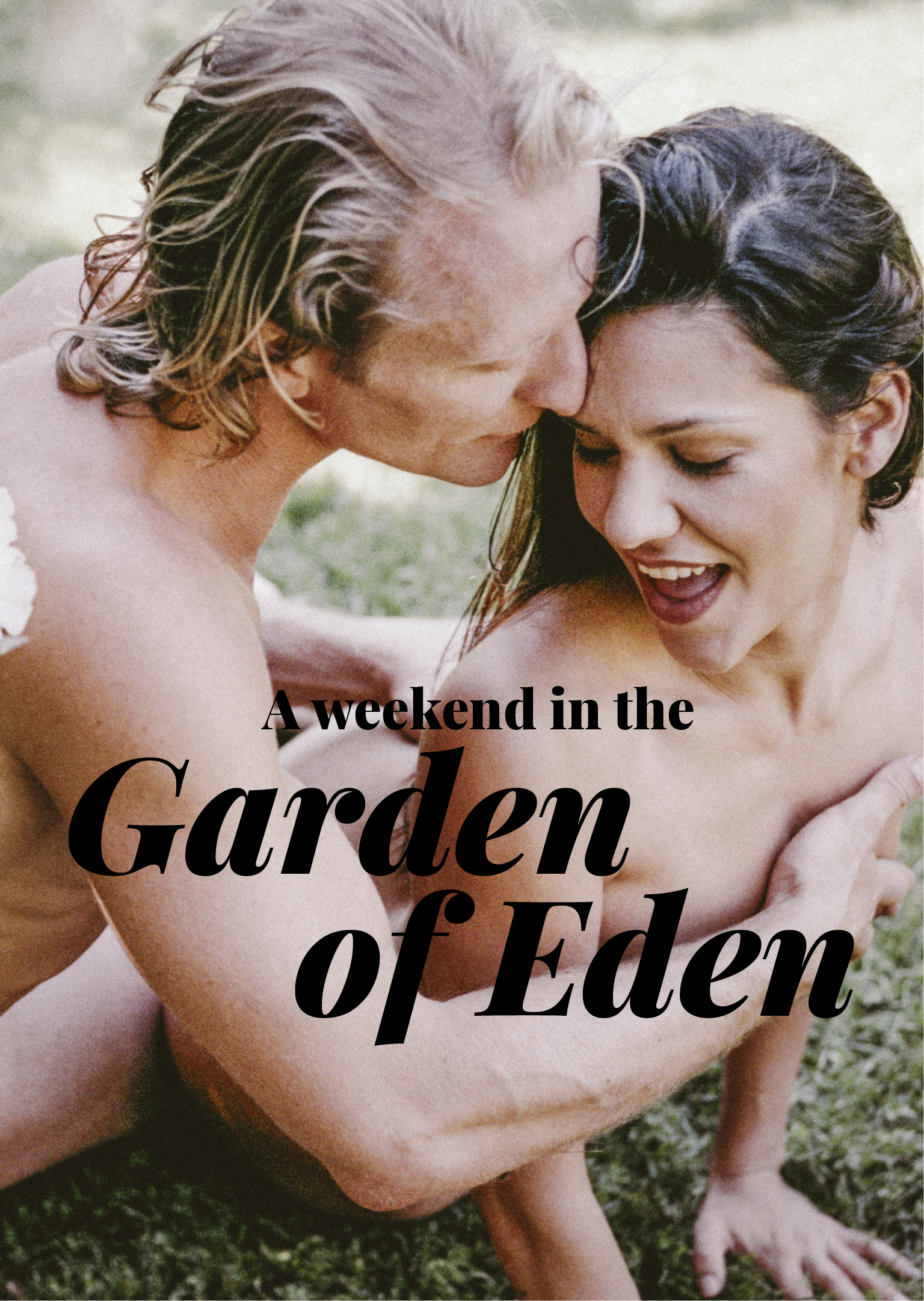 A Weekend in the Garden of Eden