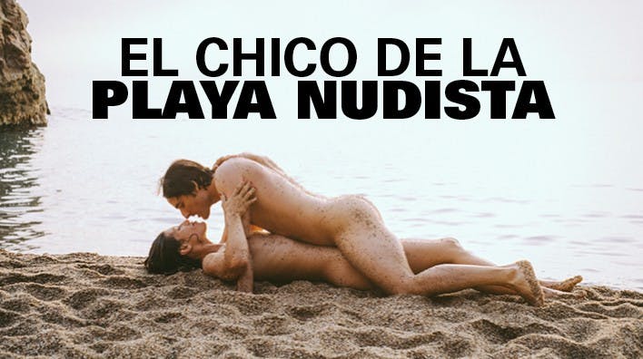 El Chico de la Playa Nudista - undefined - by undefined | XConfessions Porn for Women